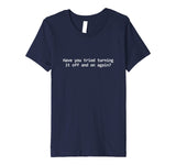 Did You Try Rebooting It Tshirt, Funny Tech Support T shirt