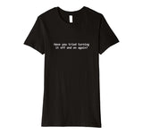 Did You Try Rebooting It Tshirt, Funny Tech Support T shirt