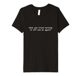 Did You Try Rebooting It Tshirt, Funny Tech Support T shirt