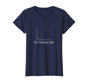 Funny Math T Shirt - Geometry Right Angle Joke T-Shirt Tee