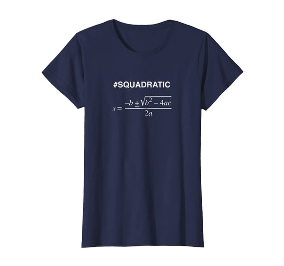 #SQUADRATIC Math t-shirt with Quadratic Formula