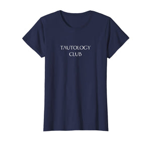 Tautology Club Shirt : Math Logic T-Shirt