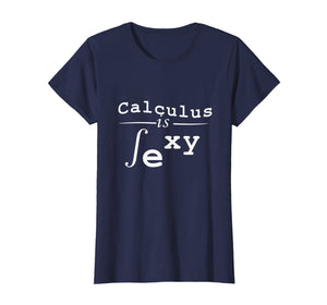 Calculus is Sexy Funny Math Shirt