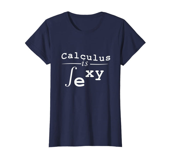 Calculus is Sexy Funny Math Shirt
