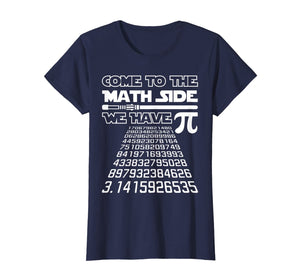 Come To The Math Side We Have Pie Shirt Pi Day Teacher Gift