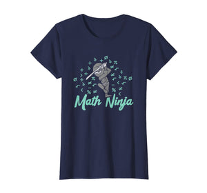 Funny Math Ninja Mathematics Teacher Student Gift T-Shirt