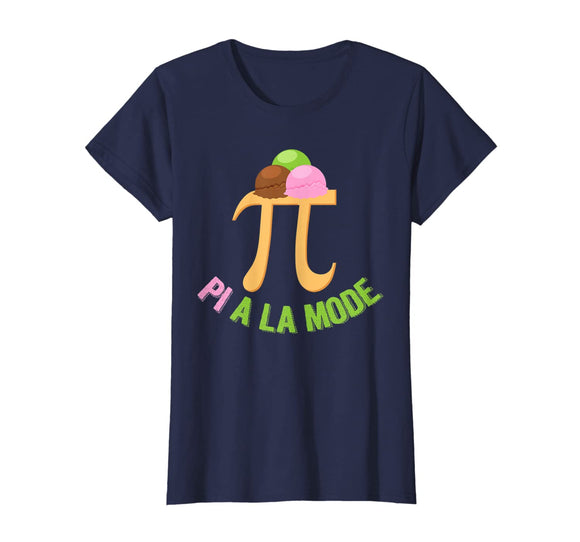 Pi A La Mode Shirt | Funny Math Pie A La Mode Tee Gift