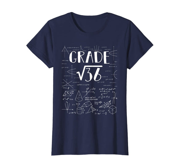 6th Grade Math Square Root Of 36 Back To School Shirt Gift