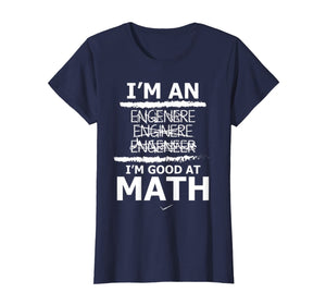 Enginere Engeneer Good At Math Shirt Engineer Gift