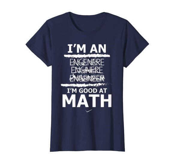 Enginere Engeneer Good At Math Shirt Engineer Gift