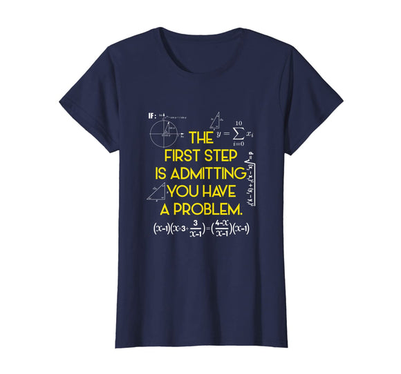 FUNNY MATHS T-SHIRT Have A Problem Math Teacher Student