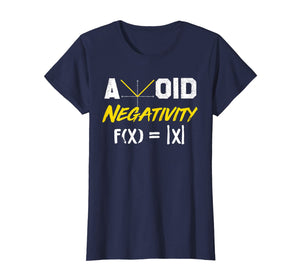 Avoid Negativity - Funny Math Pun Equation T-Shirt