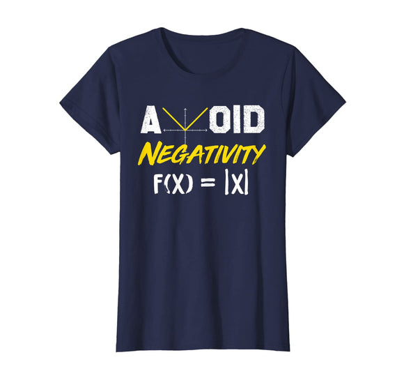 Avoid Negativity - Funny Math Pun Equation T-Shirt