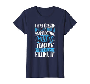 Super Cool Math Teacher T shirt Women Teachers School Gift