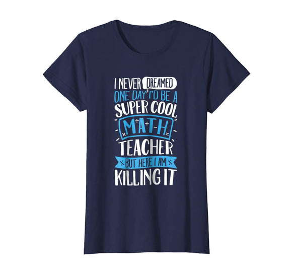 Super Cool Math Teacher T shirt Women Teachers School Gift
