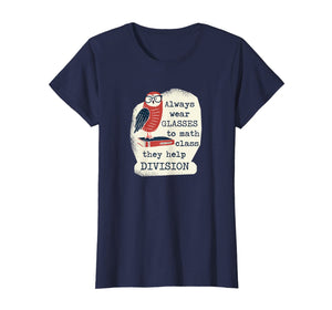 Funny Math Shirt: Always Wear Glasses To Math Class