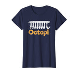 Octopi Funny Math Nerd Geometry Algebra Octopus Pi Gift T-Shirt