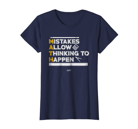 Mistakes Allow Thinking To Happen Funny Math Saying T Shirt