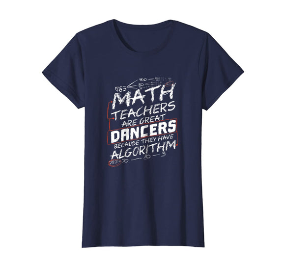 Math Teachers Great Dancers Tshirt Gift Funny Math Pun Tee