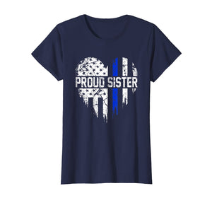 Thin Blue Line Heart Proud Sister Police American Flag Shirt