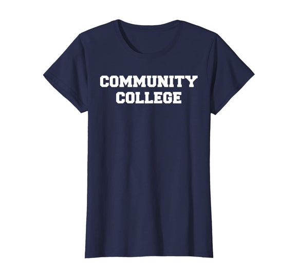 Community College Funny T-Shirt