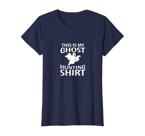 Funny Ghost Hunter Shirt for Paranormal Ghost Hunting T-Shirt