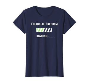 Freedom Loading Finance Dividend Stock Market Shares T-Shirt