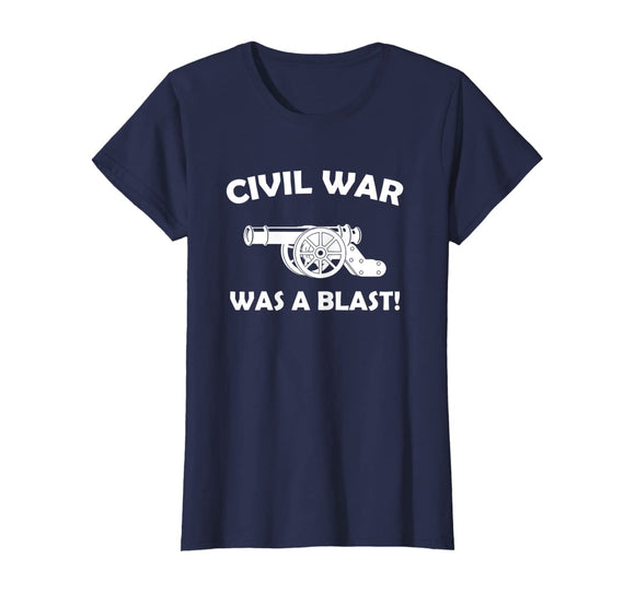 Civil War It Was A Blast Funny History Teacher T-Shirt
