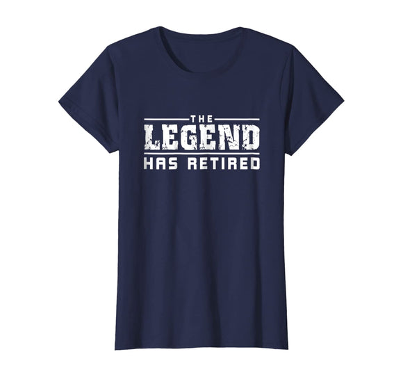 The Legend Has Retired Funny T-Shirt