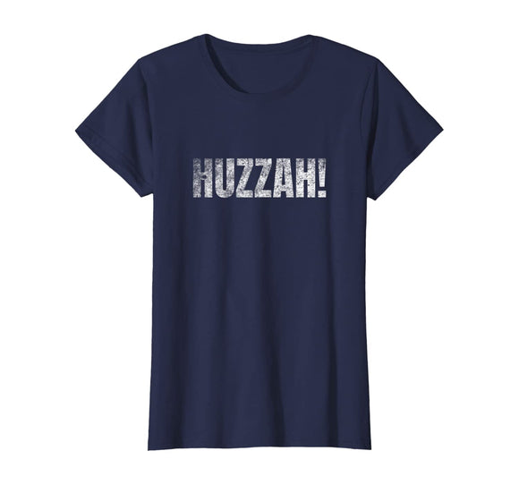 Funny Ren Faire Huzzah! Shirt / Renaissance Fair Costume