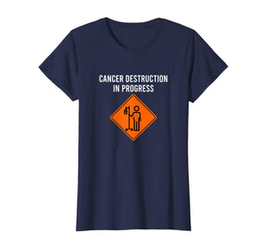 Funny Joke Chemo Day Cancer Destruction in Progress Meme T-Shirt
