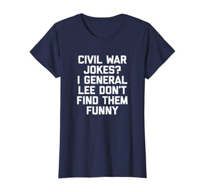 Funny History Teacher Shirt: Civil War Jokes? T-Shirt humor