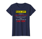 Back Off Crazy Girlfriend T-shirt Boyfriend Christmas Gift T-Shirt
