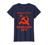 Totally Not A Russian Spy Hammer And Sickle Funny T-Shirt