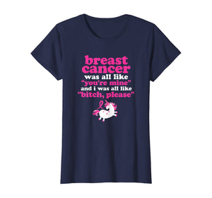 Funny Breast Cancer Survivor Bitch Please Unicorn T-Shirt
