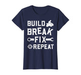 Build Break Fix Repeat - ATV Quad Four Wheeler Funny Gift T-Shirt