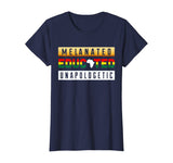 Black History Month Clothing Melanated Educated Unapologetic T-Shirt