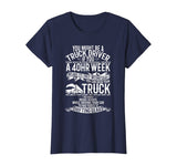 You Might Be A Truck Driver Funny Gift Trucker Men Women T-Shirt