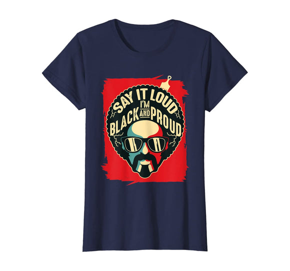 Say It Loud Black and Proud T-Shirt Black History T-Shirt