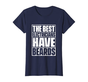 The Best Electricians Have Beards T-Shirt - Funny Beard Tee
