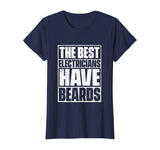The Best Electricians Have Beards T-Shirt - Funny Beard Tee