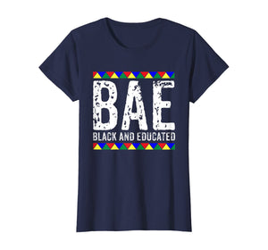 BAE Black And Educated Shirt- Black History Month T-Shirt