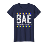 BAE Black And Educated Shirt- Black History Month T-Shirt