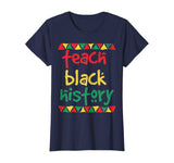 Teach Black History, Month School Teacher Gift T-Shirt
