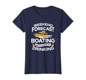 Weekend Forecast Boating With A Chance Of Drinking Shirt