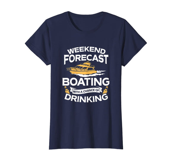 Weekend Forecast Boating With A Chance Of Drinking Shirt