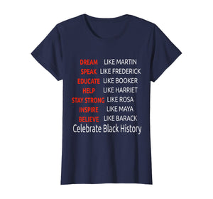 Dream Like Martin-Help Like Harriet Celebrate Black History T-Shirt