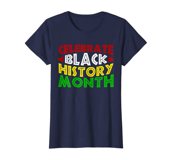 Celebrate Black History Month T-Shirt for Men Women Kids
