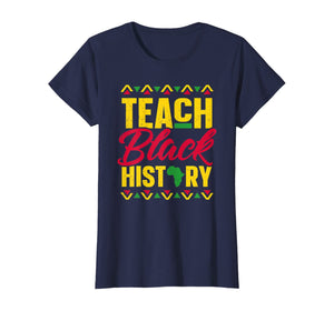 Teach Black History Shirt Teacher Black History Month T-Shirt