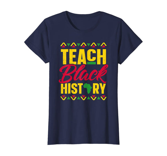 Teach Black History Shirt Teacher Black History Month T-Shirt